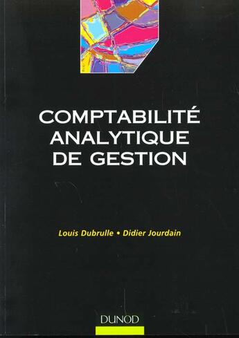 Couverture du livre « Comptabilite Analytique De Gestion » de Louis Dubrulle et Didier Jourdain aux éditions Dunod