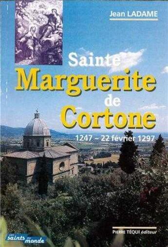Couverture du livre « Sainte marguerite de cortone » de Ladame Jean aux éditions Tequi
