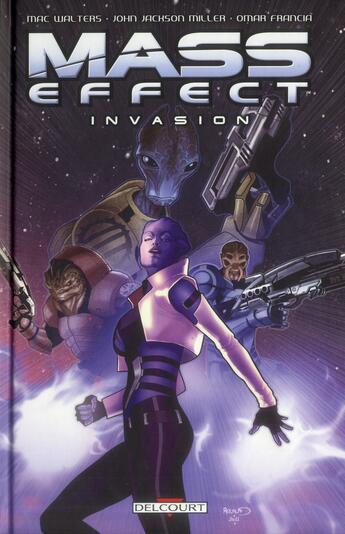 Couverture du livre « Mass Effect : invasion » de Mac Walters et John Jackson Miller et Omar Francia aux éditions Delcourt