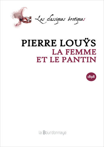 Couverture du livre « Femme Et Le Pantin - 2eme Ed. (La) » de Pierre Louys aux éditions La Bourdonnaye