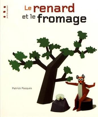 Couverture du livre « Le renard et le fromage » de Patrick Pasques aux éditions Points De Suspension