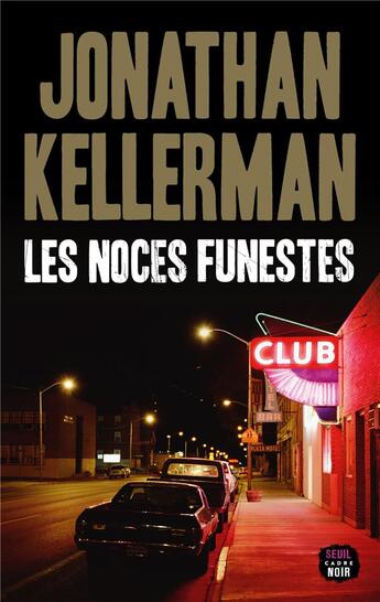 Couverture du livre « Les noces funestes » de Jonathan Kellerman aux éditions Seuil
