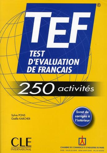 Couverture du livre « Tef 250 activites - test d'evaluation de francaislivret de corriges a l'interieur » de Pons/Karcher aux éditions Cle International