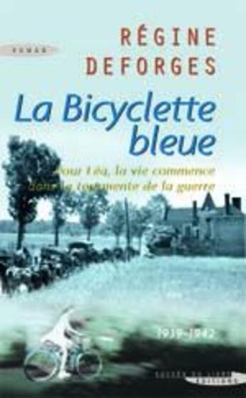 Couverture du livre « La bicyclette bleue T.1 » de Regine Deforges aux éditions Succes Du Livre