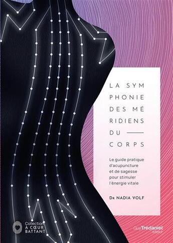 Couverture du livre « La symphonie des méridiens du corps » de Nadia Volf aux éditions Guy Trédaniel