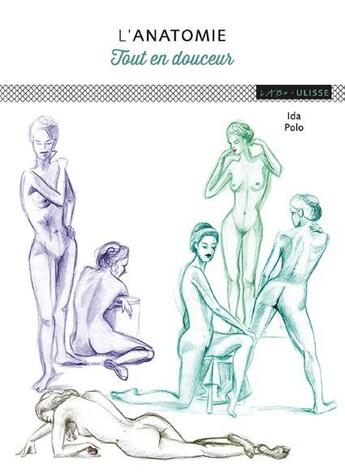 Couverture du livre « L'anatomie ; tout en douceur » de Ida Polo aux éditions Ulisse