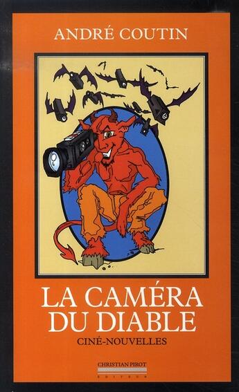 Couverture du livre « La caméra du diable » de André Coutin aux éditions La Simarre