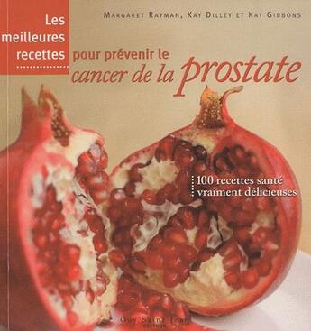 Couverture du livre « Les meilleures recettes pour prévenir le cancer de la prostate » de  aux éditions Guy Saint-jean