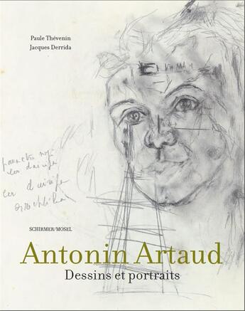 Couverture du livre « Antonin Artaud : dessins et portraits » de Paule Thevenin et Jacques Derrida aux éditions Schirmer Mosel