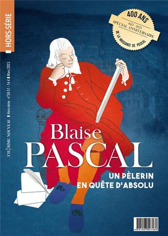 Couverture du livre « Hors-série LÂ'Homme Nouveau N°50-51 : Blaise Pascal : Un pèlerin en quête d'absolu » de Piloquet Marie aux éditions L'homme Nouveau