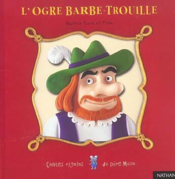 Couverture du livre « L'Ogre Barbe-Trouille » de Beatrice Garel aux éditions Nathan