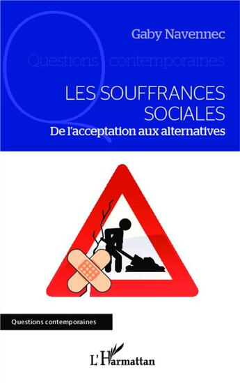 Couverture du livre « Les souffrances sociales ; de l'acceptation aux alternatives » de Gaby Navennec aux éditions L'harmattan