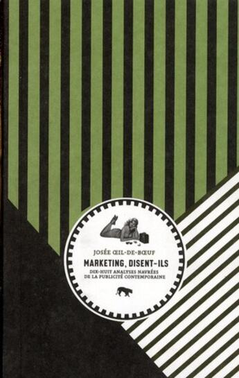 Couverture du livre « Marketing, disent-ils » de Josee Oeil-De-Boeuf aux éditions Le Tigre