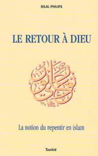Couverture du livre « La notion du repentir en islam » de Bilal Philips aux éditions Tawhid