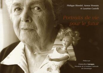 Couverture du livre « Portraits de vie pour le futur » de Laurene Castelli aux éditions Bernet Danilo
