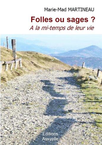 Couverture du livre « Folles ou sages ? » de Marie-Mad Martineau aux éditions Assyelle
