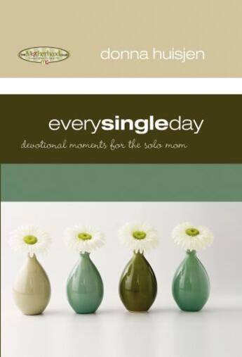 Couverture du livre « Every Single Day » de Huisjen Donna aux éditions Howard Books