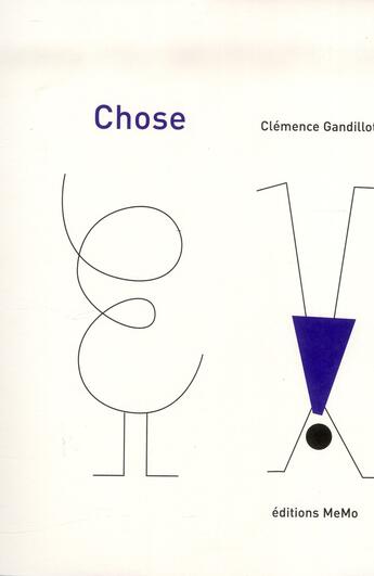 Couverture du livre « Chose » de Clemence Gandillot aux éditions Memo