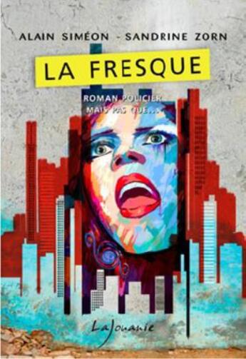 Couverture du livre « La fresque » de Alain Simeon et Sandrine Zorn aux éditions Lajouanie