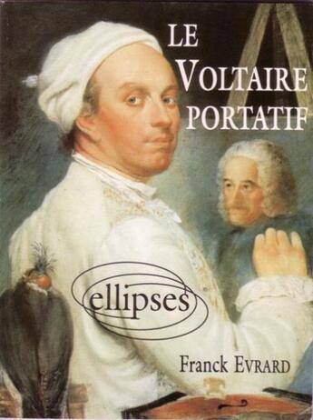 Couverture du livre « Voltaire portatif (le) » de Evrard aux éditions Ellipses Marketing