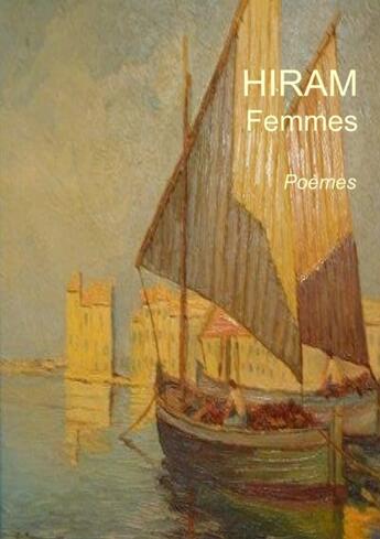 Couverture du livre « Femmes ; poèmes » de Hiram aux éditions Books On Demand