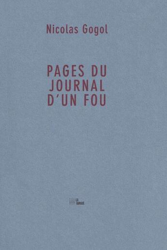 Couverture du livre « Pages du journal d'un fou » de Nicolas Gogol et Anne Gourouben aux éditions La Barque