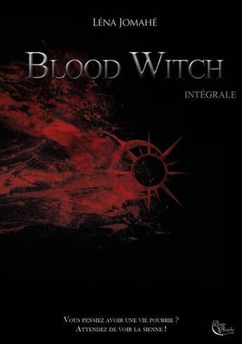Couverture du livre « Blood witch ; intégrale » de Lena Jomahe aux éditions Plume Blanche