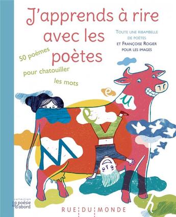 Couverture du livre « J apprends a rire avec les poetes - 50 poemes pour chatouill » de Collectif/Griot aux éditions Rue Du Monde