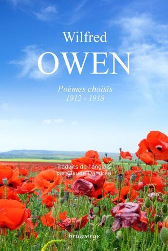 Couverture du livre « Wilfred Owen ; poèmes choisis (1912-1918) » de Wilfred Owen aux éditions Brumerge
