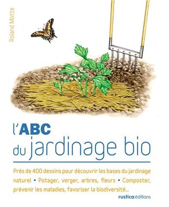 Couverture du livre « ABC du jardinage écologique » de Roland Motte aux éditions Rustica