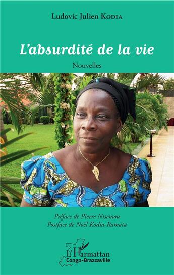 Couverture du livre « L'absurdité de la vie ; nouvelles » de Ludovic Julien Kodia aux éditions L'harmattan