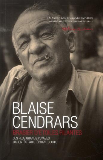 Couverture du livre « Blaise Cendrars ; brasier d'étoiles filantes » de Stephane Georis aux éditions Transboreal