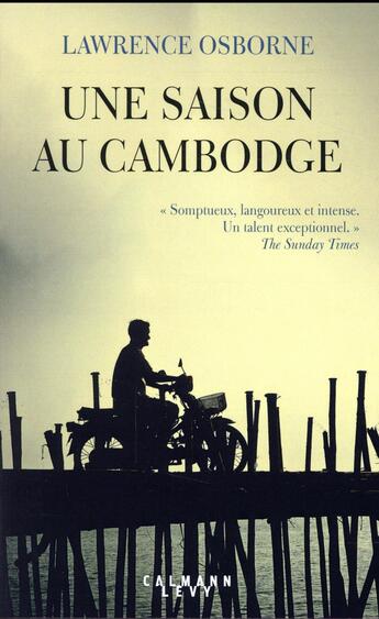 Couverture du livre « Une saison au Cambodge » de Lawrence Osborne aux éditions Calmann-levy
