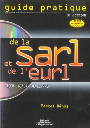 Couverture du livre « Guide Pratique De La Sarl Et De L'Eurl Avec Cd-Rom » de Denos P aux éditions Organisation