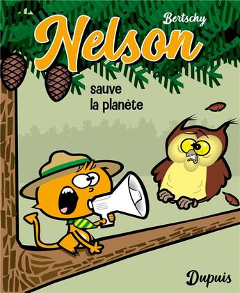 Couverture du livre « Nelson Tome 2 : Nelson sauve la planète » de Christophe Bertschy aux éditions Dupuis