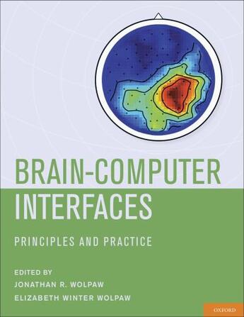 Couverture du livre « Brain-Computer Interfaces: Principles and Practice » de Jonathan Wolpaw aux éditions Oxford University Press Usa