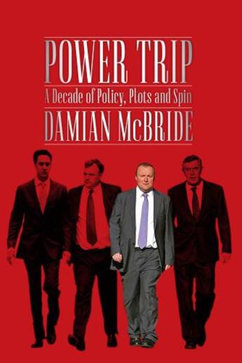 Couverture du livre « Power Trip » de Mcbride Damian aux éditions Biteback Publishing