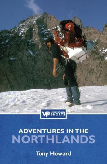 Couverture du livre « Adventures in the Northlands » de Howard Tony aux éditions Vertebrate Publishing