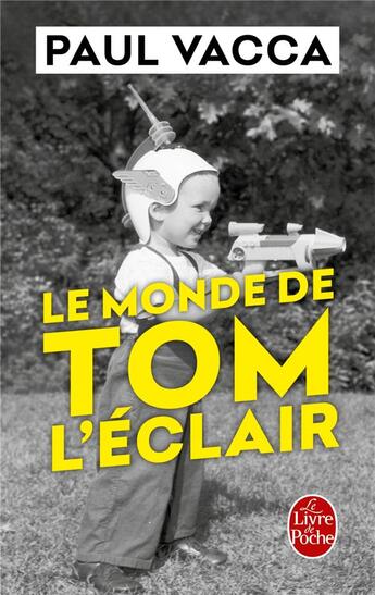 Couverture du livre « Le monde de Tom l'éclair » de Paul Vacca aux éditions Le Livre De Poche