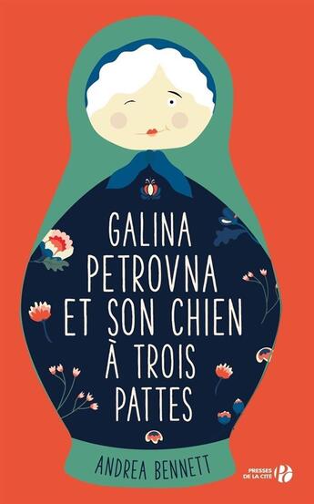 Couverture du livre « Galina Petrovna et son chien à trois pattes » de Andrea Bennett aux éditions Presses De La Cite