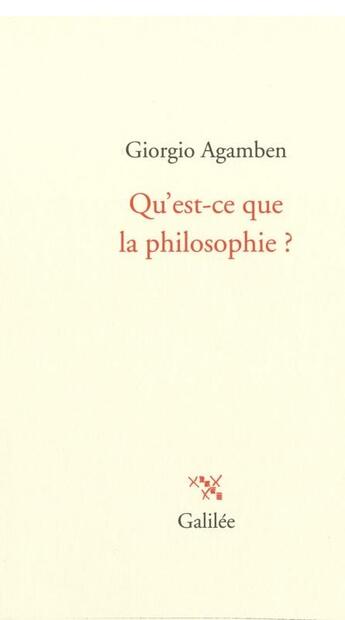 Couverture du livre « Qu'est-ce que la philosophie ? » de Giorgio Agamben aux éditions Galilee