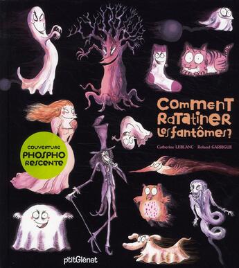 Couverture du livre « Comment ratatiner les fantômes ? » de Roland Garrigue et Catherine Leblanc aux éditions Glenat Jeunesse