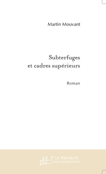 Couverture du livre « Subterfuges et cadres superieurs » de Paul Perrod aux éditions Le Manuscrit