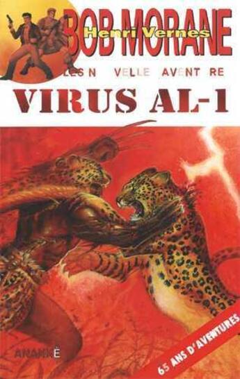 Couverture du livre « Bob Morane - les nouvelles aventures : virus AL-1 » de Gilles Devindilis aux éditions Ananke