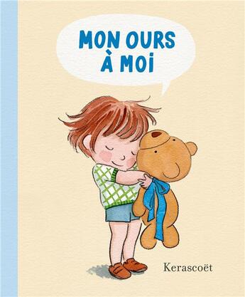 Couverture du livre « Mon ours à moi » de Kerascoet aux éditions La Pasteque