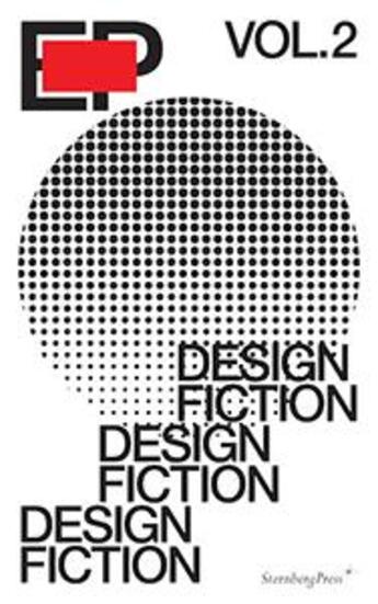 Couverture du livre « EP t.2 ; design fiction » de  aux éditions Sternberg Press