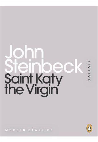 Couverture du livre « Saint Katy the Virgin » de John Steinbeck aux éditions Penguin Books Ltd Digital