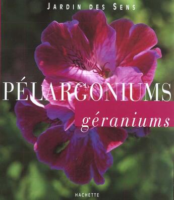 Couverture du livre « Pelargoniums Geraniums » de F Abergel aux éditions Hachette Pratique