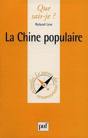Couverture du livre « La Chine populaire » de Roland Lew aux éditions Que Sais-je ?