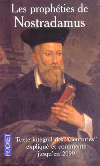 Couverture du livre « Les Propheties De Nostradamus ; Texte Integral » de Nostradamus aux éditions Pocket